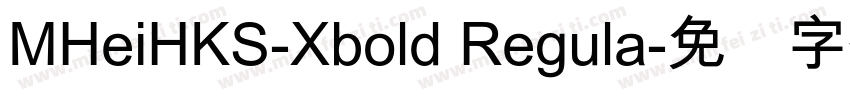 MHeiHKS-Xbold Regula字体转换